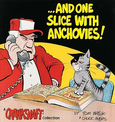 ...a jeden plátek s ančovičkami!: A Crankshaft Collection - ...and One Slice with Anchovies!: A Crankshaft Collection