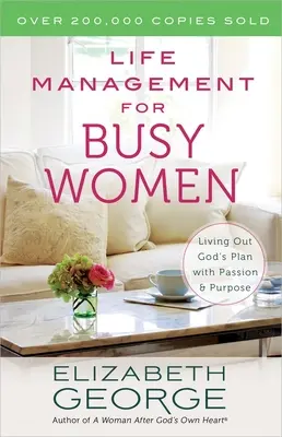Řízení života pro zaneprázdněné ženy - Life Management for Busy Women