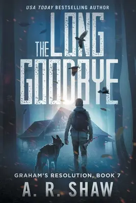 Dlouhé sbohem: Postapokalyptický thriller Sbohem a šáteček. - The Long Goodbye: A Post-Apocalyptic Thriller