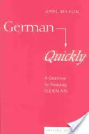Němčina rychle; gramatika pro čtení němčiny - German Quickly; A Grammar for Reading German