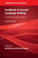 Zpětná vazba v psaní ve druhém jazyce: Kontexty a problémy - Feedback in Second Language Writing: Contexts and Issues