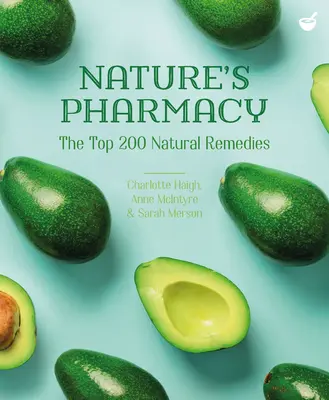 Přírodní lékárna: 200 nejlepších přírodních léků - Nature's Pharmacy: The Top 200 Natural Remedies
