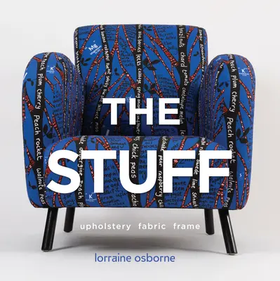 The Stuff: Čalounění, látka, rám - The Stuff: Upholstery, Fabric, Frame