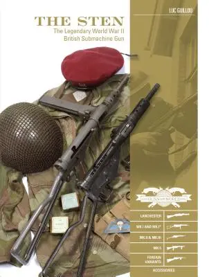 Sten: Legendární britský samopal z druhé světové války - The Sten: The Legendary World War II British Submachine Gun