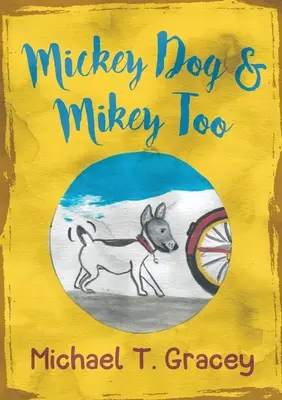 MICKEY DOG A MIKEY TOO - MICKEY DOG And MIKEY TOO