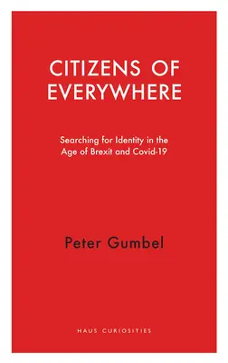 Citizens of Everywhere (Občané všude): Všude a všude: Hledání identity ve věku brexitu - Citizens of Everywhere: Searching for Identity in the Age of Brexit