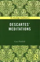 Routledge Guidebook to Descartes's Meditations (Průvodce Descartovými meditacemi) - The Routledge Guidebook to Descartes' Meditations