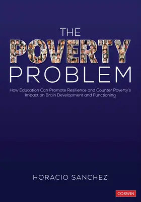 Problém chudoby: Jak může vzdělávání podpořit odolnost a čelit dopadům chudoby na vývoj a fungování mozku - The Poverty Problem: How Education Can Promote Resilience and Counter Poverty′s Impact on Brain Development and Functioning