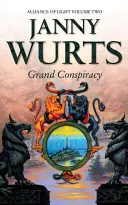 Velké spiknutí: Druhá kniha Aliance světla (Války světla a stínu, kniha 5) - Grand Conspiracy: Second Book of the Alliance of Light (the Wars of Light and Shadow, Book 5)