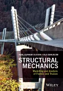 Stavební mechanika: Modelování a analýza rámů a příhradových nosníků - Structural Mechanics: Modelling and Analysis of Frames and Trusses