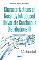 Charakterizace nedávno zavedených spojitých rozdělení III - Characterizations of Recently Introduced Continuous Distributions III