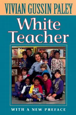 Bílá učitelka: S novou předmluvou, třetí vydání - White Teacher: With a New Preface, Third Edition