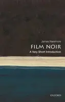 Film noir: Velmi stručný úvod - Film Noir: A Very Short Introduction