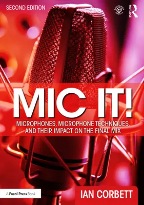 MIC It! Mikrofony, mikrofonní techniky a jejich vliv na výsledný mix - MIC It!: Microphones, Microphone Techniques, and Their Impact on the Final Mix