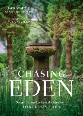 Honba za rájem: Inspirace pro design ze zahrad na farmě Hortulus - Chasing Eden: Design Inspiration from the Gardens at Hortulus Farm