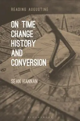 O čase, změnách, dějinách a přeměnách - On Time, Change, History, and Conversion