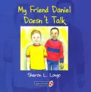 Můj přítel Daniel nemluví - My Friend Daniel Doesn't Talk