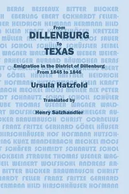 Z Dillenburgu do Texasu: Emigrace v okrese Dillenburg v letech 1845 až 1846 - From Dillenburg to Texas: Emigration in the District of Dillenburg from 1845 to 1846