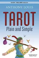 Tarot jednoduše a prostě - Tarot Plain and Simple