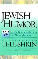 Židovský humor: Co nejlepší židovské vtipy vypovídají o Židech - Jewish Humor: What the Best Jewish Jokes Say about the Jews