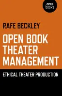 Otevřená kniha Divadelní management: Etická divadelní produkce - Open Book Theater Management: Ethical Theater Production