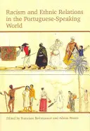 Rasismus a etnické vztahy v portugalsky mluvícím světě - Racism and Ethnic Relations in the Portuguese-Speaking World