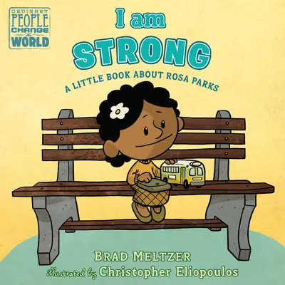 Jsem silný: Malá kniha o Rosě Parksové - I Am Strong: A Little Book about Rosa Parks