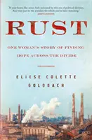 Rez - příběh jedné ženy, která našla naději napříč rozdělením - Rust - One woman's story of finding hope across the divide