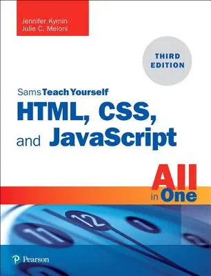 Html, Css a JavaScript vše v jednom: pokrývající Html5, Css3 a Es6, Sams Teach Yourself - Html, Css, and JavaScript All in One: Covering Html5, Css3, and Es6, Sams Teach Yourself