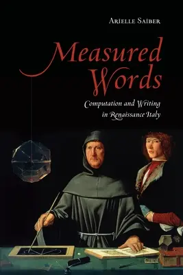 Vyměřená slova: Počítání a psaní v renesanční Itálii - Measured Words: Computation and Writing in Renaissance Italy