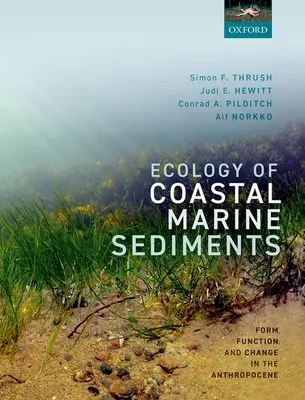 Ekologie pobřežních mořských sedimentů - forma, funkce a změny v antropocénu - Ecology of Coastal Marine Sediments - Form, Function, and Change in the Anthropocene