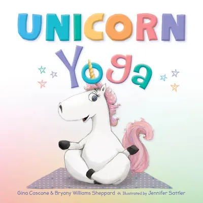 Jednorožčí jóga - Unicorn Yoga