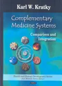 Systémy komplementární medicíny - srovnání a integrace - Complementary Medicine Systems - Comparison & Integration