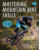 Zvládnutí jízdy na horském kole - Mastering Mountain Bike Skills