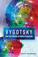 Vygotskij a příslib veřejného vzdělávání - Vygotsky and the Promise of Public Education