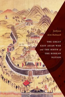 Velká východoasijská válka a zrod korejského národa - The Great East Asian War and the Birth of the Korean Nation