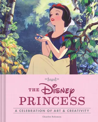 Disneyho princezny: Oslava umění a kreativity - The Disney Princess: A Celebration of Art and Creativity