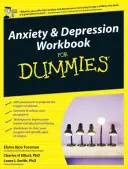 Pracovní příručka o úzkosti a depresi pro hlupáky (Anxiety and Depression Workbook For Dummies) - Anxiety and Depression Workbook For Dummies