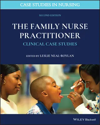 The Family Nurse Practitioner: The Family Nurse Practitioner: Klinické případové studie - The Family Nurse Practitioner: Clinical Case Studies