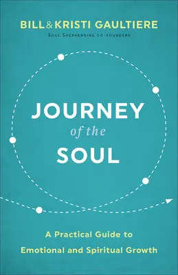 Cesta duše: Praktický průvodce emocionálním a duchovním růstem - Journey of the Soul: A Practical Guide to Emotional and Spiritual Growth
