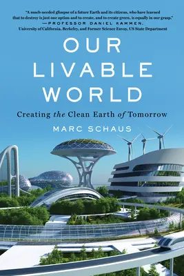 Náš obytný svět: Vytvoření čisté Země zítřka - Our Livable World: Creating the Clean Earth of Tomorrow