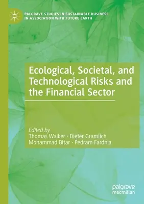 Ekologická, společenská a technologická rizika a finanční sektor - Ecological, Societal, and Technological Risks and the Financial Sector