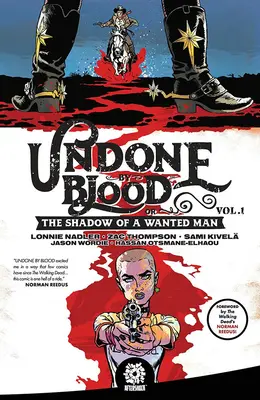 Undone by Blood (Zbaveni krve): Aneb stín hledaného muže - Undone by Blood: Or the Shadow of a Wanted Man