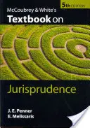 McCoubrey & White's Textbook on Jurisprudence (McCoubrey a Whiteova učebnice jurisprudence) - McCoubrey & White's Textbook on Jurisprudence