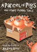 Balíček prasátek - A další zábavné „ocásky“ pro děti - Parcel of Pigs - And other funny 'tails' for children