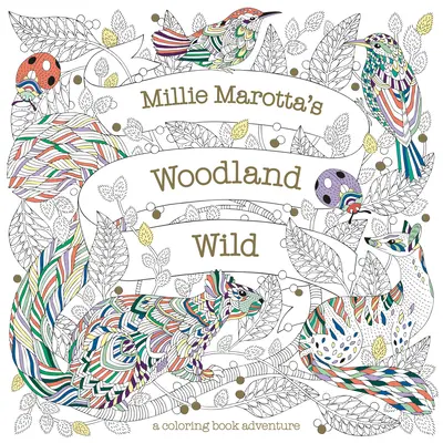 Millie Marotta's Woodland Wild (Divočina v lesích) - Millie Marotta's Woodland Wild
