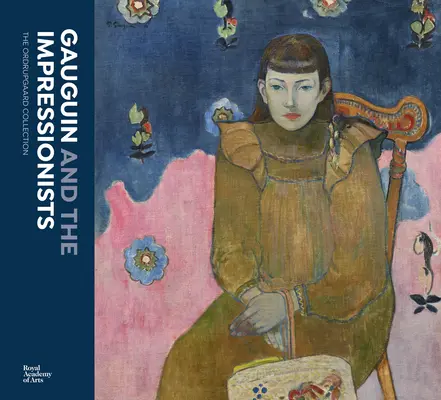 Gauguin a impresionisté: Sbírka Ordrupgaard - Gauguin and the Impressionists: The Ordrupgaard Collection