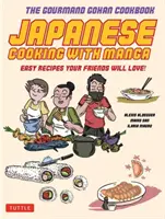 Japonské vaření s mangou: 59 snadných receptů, které si vaši přátelé zamilují! - Japanese Cooking with Manga: 59 Easy Recipes Your Friends Will Love!