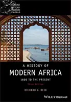 Dějiny moderní Afriky: od roku 1800 do současnosti - A History of Modern Africa: 1800 to the Present