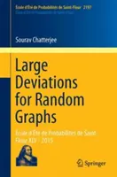 Velké odchylky pro náhodné grafy: Cole d't de Probabilits de Saint-Flour XLV - 2015 - Large Deviations for Random Graphs: cole d't de Probabilits de Saint-Flour XLV - 2015